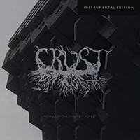 Crust (RUS) - Animals Of The Concrete Forest (Instrumental)