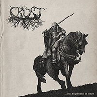 Crust (RUS) - And A Dirge Becomes An Anthem