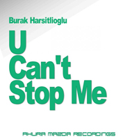 Harsitlioglu, Burak - U Cant Stop Me (Single)