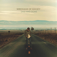 Wreckage Of Society - Said and Done