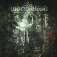 Wormwood (SWE) - Ghostlands - Wounds From A Bleeding Earth