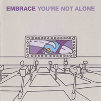 Embrace - You're Not Alone (EP I)