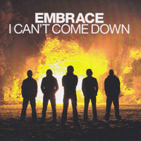 Embrace - I Can't Come Down (Single)