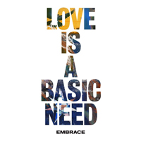 Embrace - Love is a Basic Need