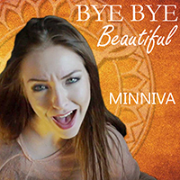 Minniva - Bye Bye Beautiful (Single)