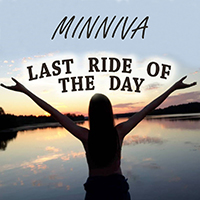 Minniva - Last Ride Of The Day (Single)