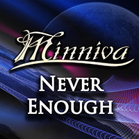 Minniva - Never Enough (Single)