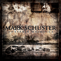 Schuster, Mark - Unstable Melodics
