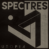 Spectres (CAN) - Utopia