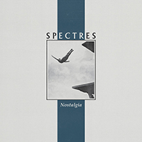 Spectres (CAN) - Nostalgia