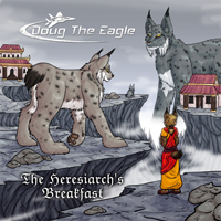 DOUG the Eagle - The Heresiarch's Breakfast