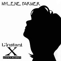 Mylene Farmer - L'instant X