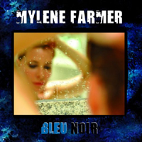 Mylene Farmer - Bleu Noir