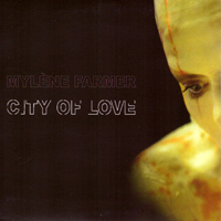 Mylene Farmer - City Of Love (Single)