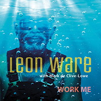 Ware, Leon - Work Me (feat. Mark de-Clive Lowe - EP)