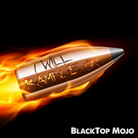 Blacktop Mojo - I Will Ramble On (Single)