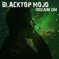 Blacktop Mojo - Dream On (Single)