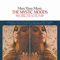 Mystic Moods Orchestra - More Than Music
