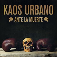 Kaos Urbano - Ante la Muerte (Single)