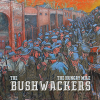 Bushwackers - The Hungry Mile