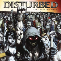 Disturbed (USA) - Ten Thousand Fists