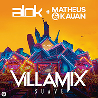 Alok - Villamix (Suave, with Matheus & Kauan) (Single)