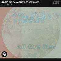 Alok - All The Lies (feat. Felix Jaehn, The Vamps) (Single)