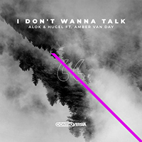 Alok - I Don't Wanna Talk (with Amber Van Day) (Single)