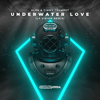 Alok - Underwater Love (LA Vision Remix) (feat. Timmy Trumpet) (Single)