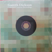 Dickson, Gareth - Collected Cassette Recordings