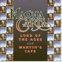 Magna Carta - Lord Of The Ages + Martin's Cafe
