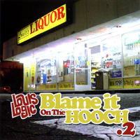 Louis Logic - Blame It On The Hooch .2 (Mixtape)