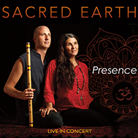 Sacred Earth - Presence - Live in Concert