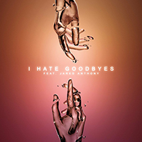 Autumn Kings - I Hate Goodbyes (with Jared Anthony) (Single)