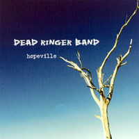 Dead Ringer Band - Hopeville