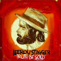Stagger, Leeroy - Truth Be Sold
