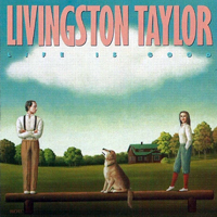 Taylor, Livingston - Life Is Good (LP)
