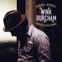 Burcham, Wink - Cowboy Heroes and Old Folk Songs