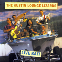 Austin Lounge Lizards - Live Bait (EP)