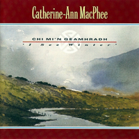 MacPhee, Catherine-Ann - Chi mi 'n Geamhradh (I See Winter)
