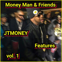 JT Money - Money Man & Friends (Mixtape)