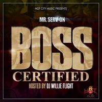 Mr. Serv-On - Boss Certified (Mixtape)