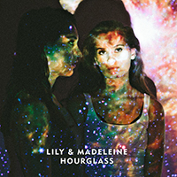 Lily & Madeleine - Hourglass (Single)