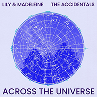 Lily & Madeleine - Across The Universe (Single)