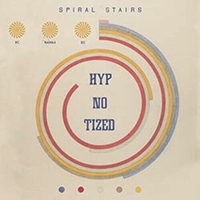 Spiral Stairs - We Wanna Be Hypnotized (Deluxe Edition)
