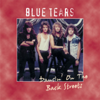 Blue Tears - Dancin On The Back Streets
