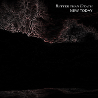 New Today - Better Than Death
