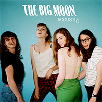 Big Moon - Acoustic (EP)