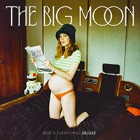 Big Moon - Here Is Everything (Deluxe Edition) (CD 2)