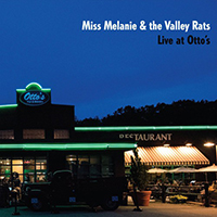 Miss Melanie & The Valley Rats - Live At Otto's